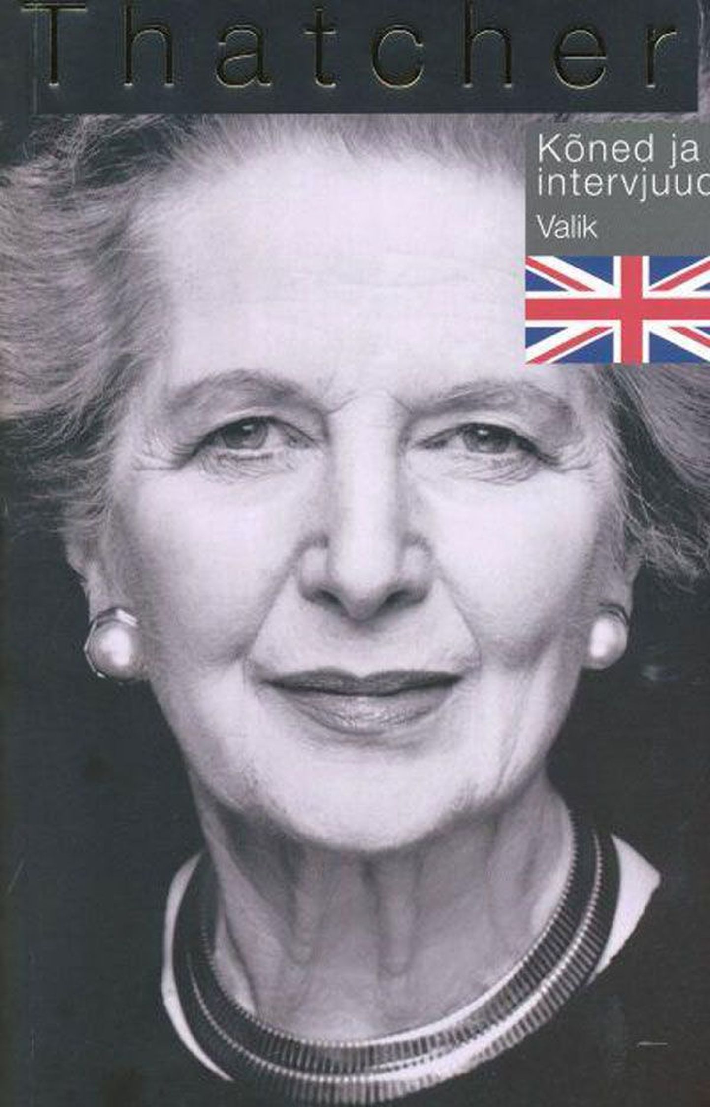 Raamat
Margaret Thatcher 
«Kõned ja intervjuud»
Kirjastus SE&JS, 2013
208 lk