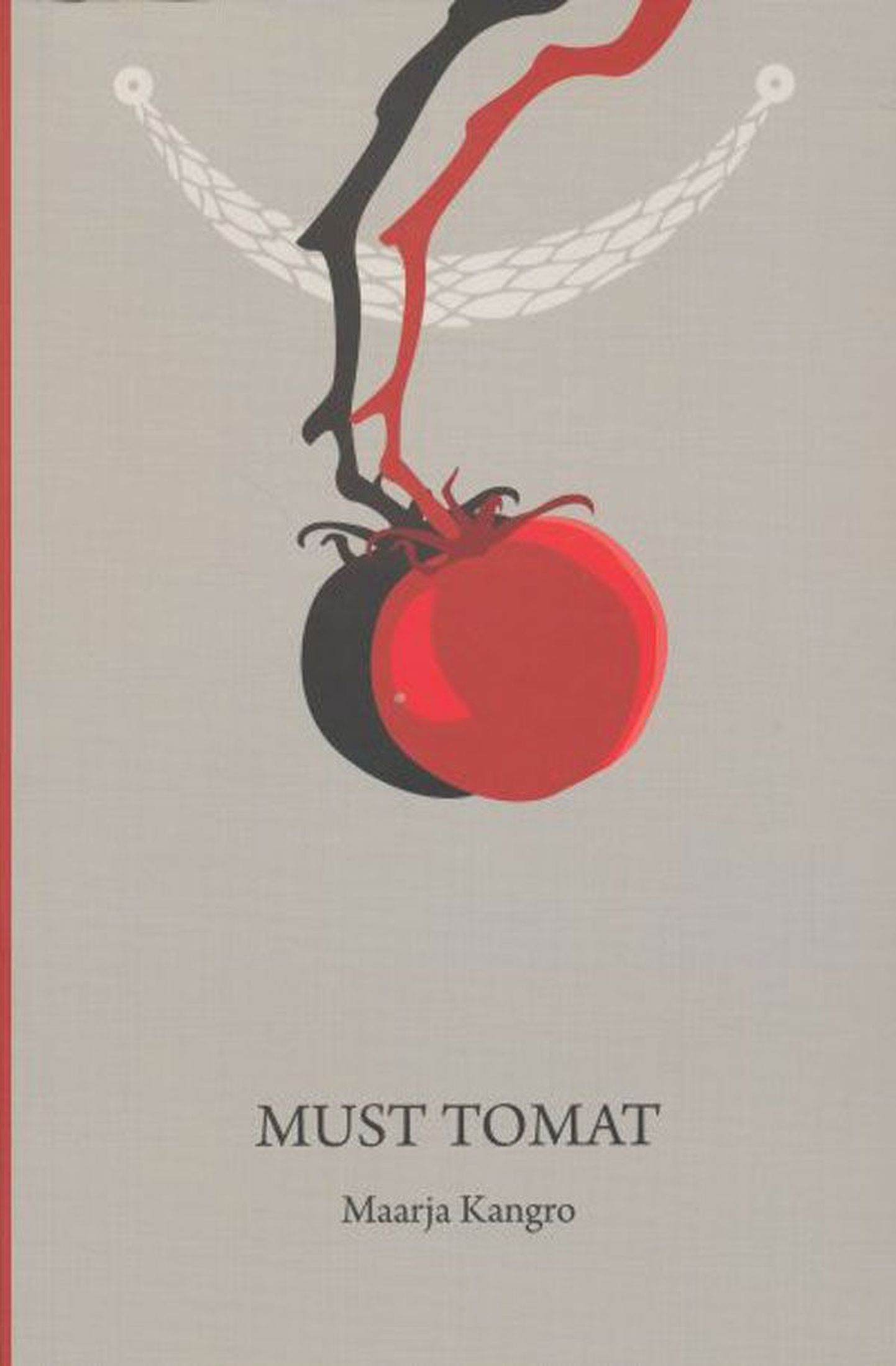 Raamat
Maarja Kangro
«Must tomat»
Eesti Keele Sihtasutus 2013