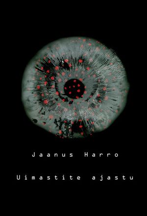Jaanus Harro «Uimastite ajastu»