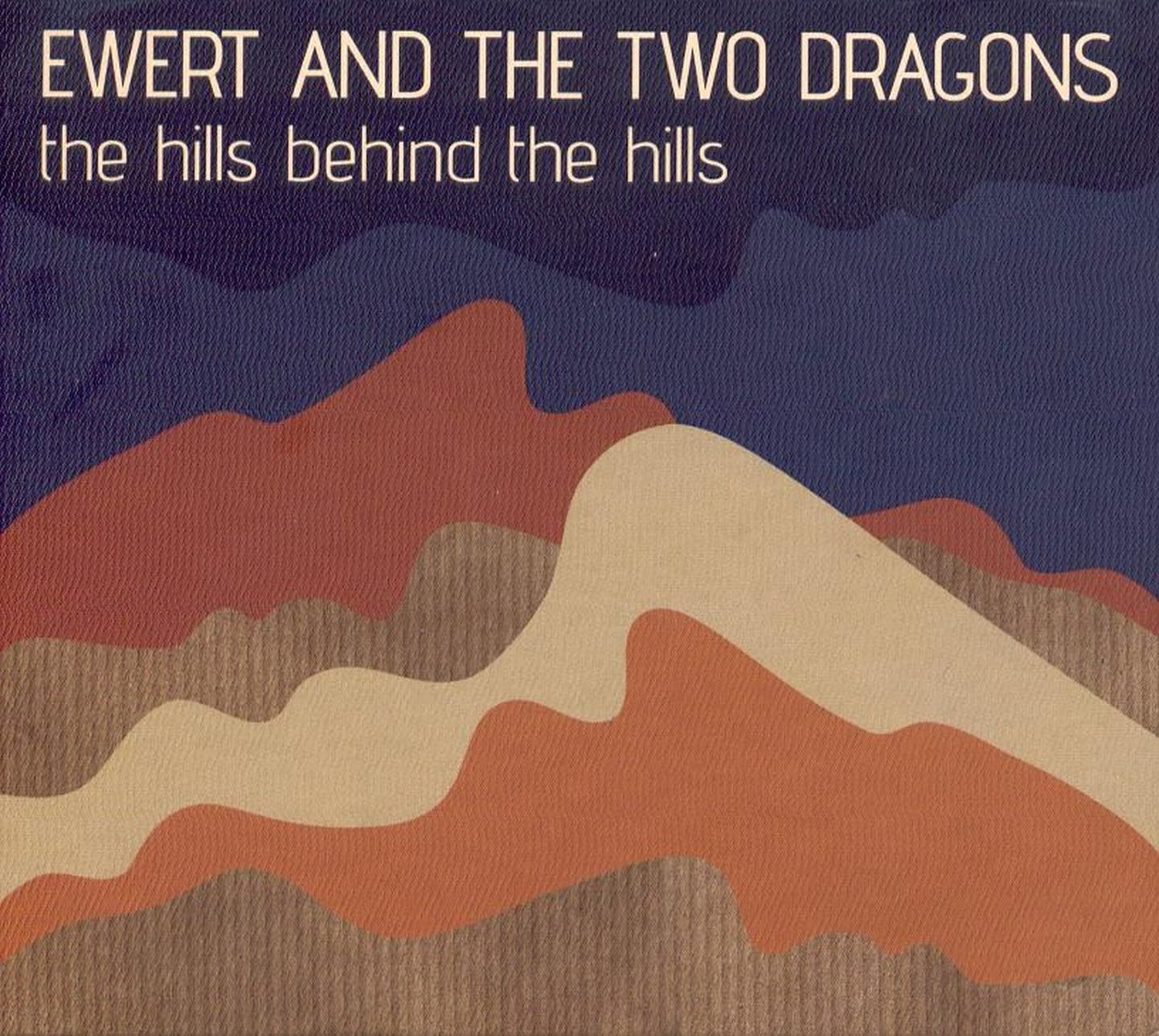 Ewert and the Two Dragons „the hills behind the hills“.