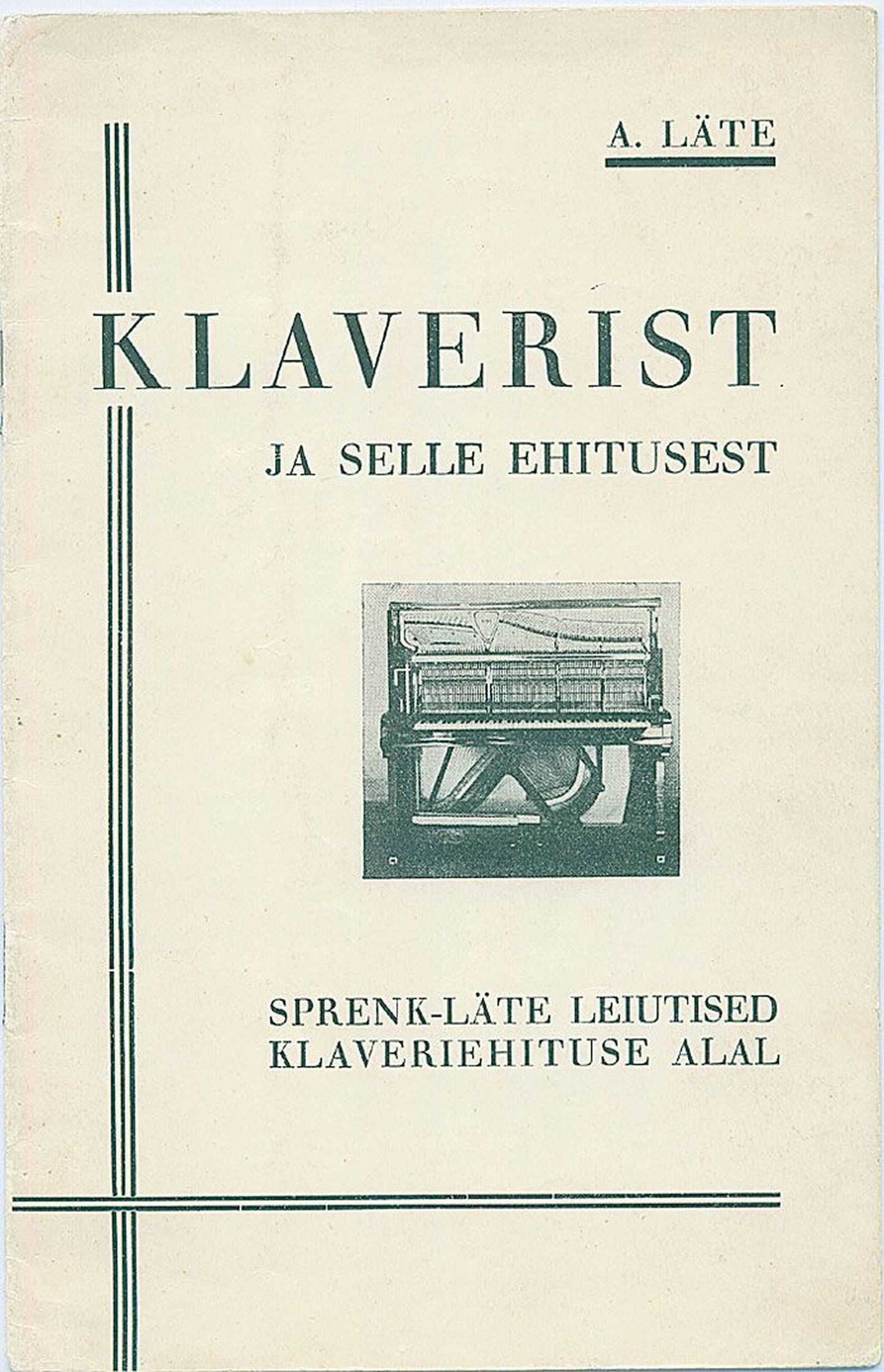 Aleksander Läte raamatu «Klaverist ja selle ehitusest» kaas, Tartu, 1934.