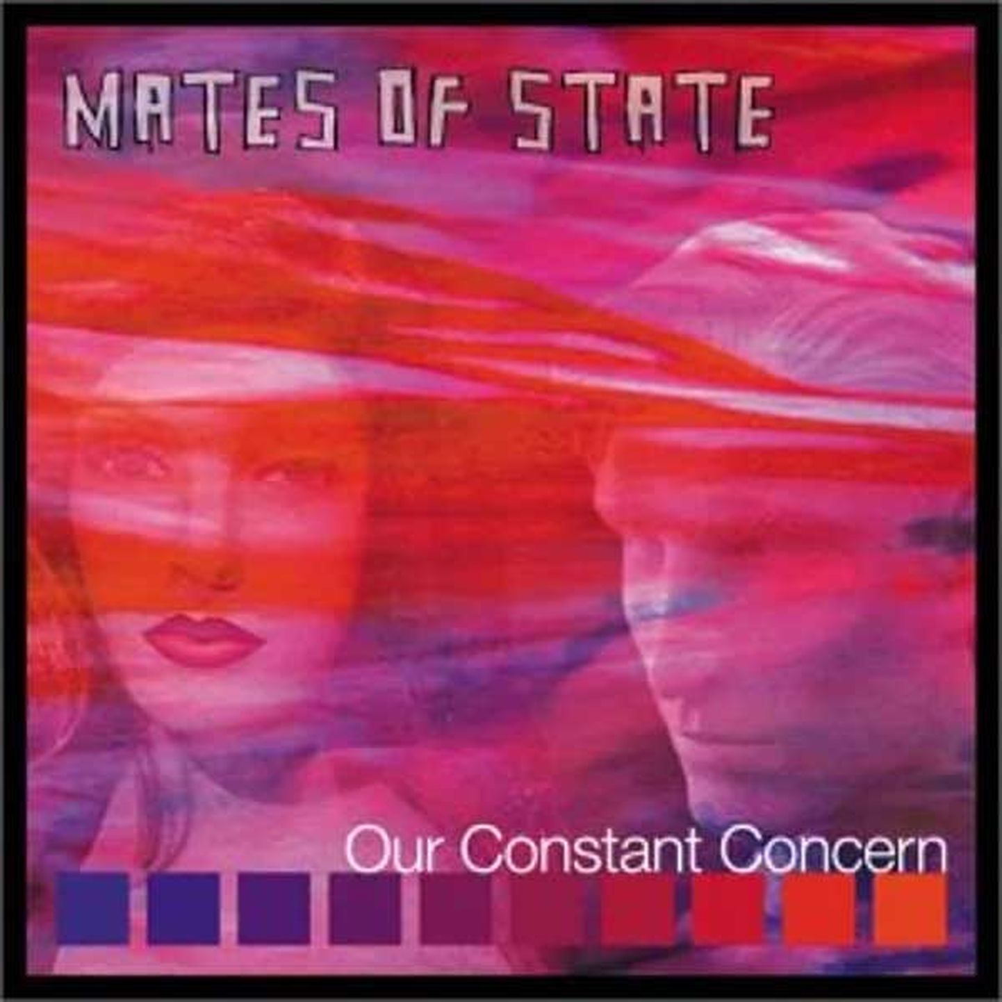 Mates Of State "Our Constant Concern"