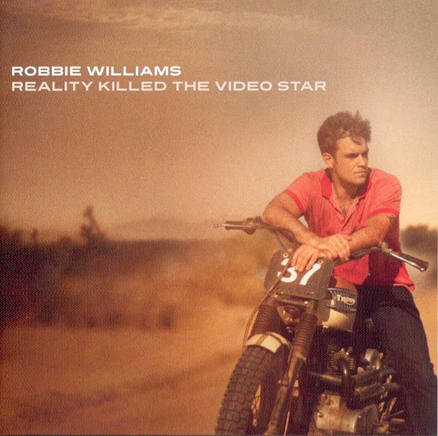 Robbie Williams “Reality Killed The Video Star”.