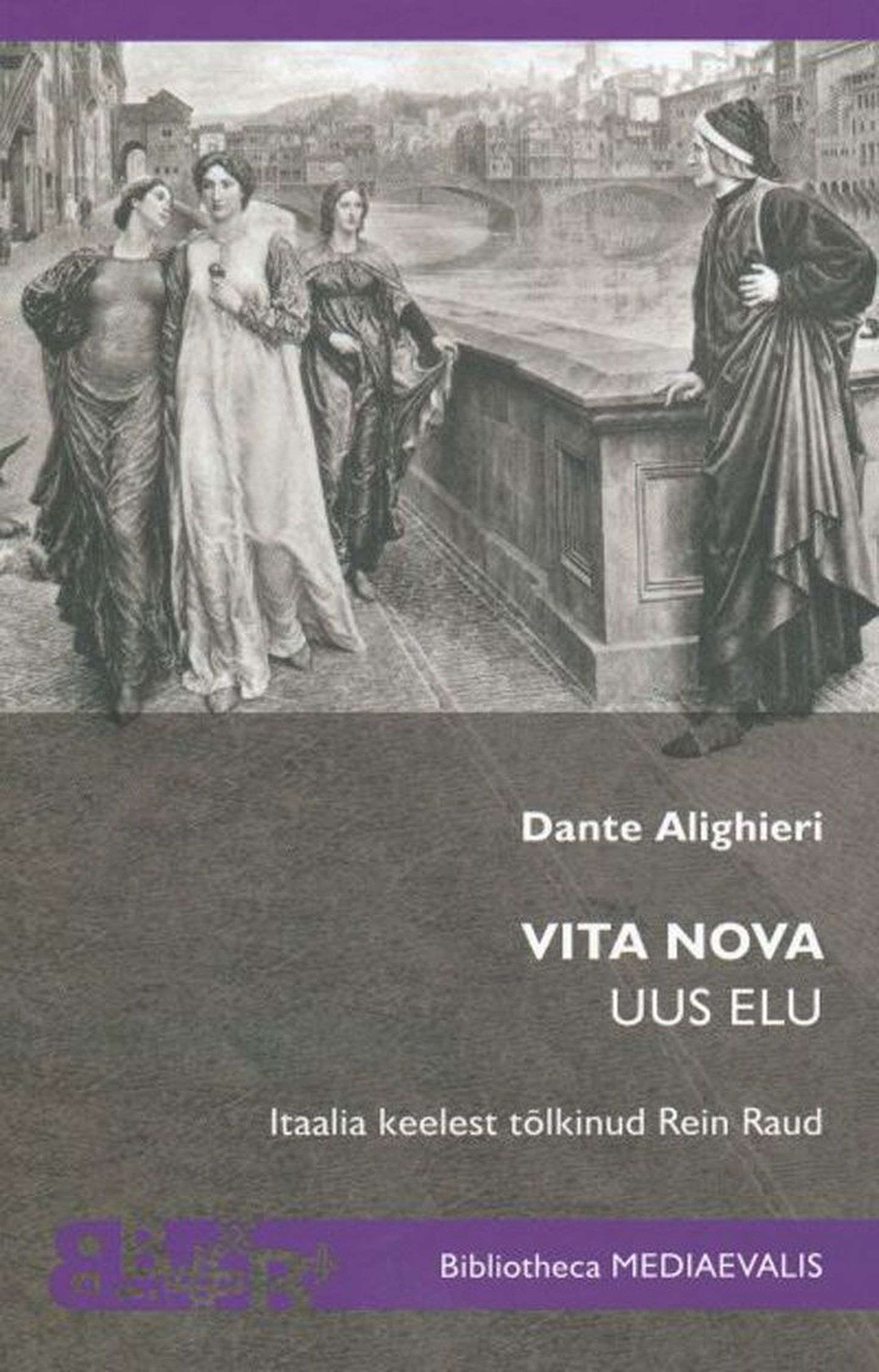Raamat
Dante Aligheri
«Vita nova – Uus elu»
Tõlkinud ja kommenteerinud 
Rein Raud. 
Tallinna Ülikooli Kirjastus, 2012