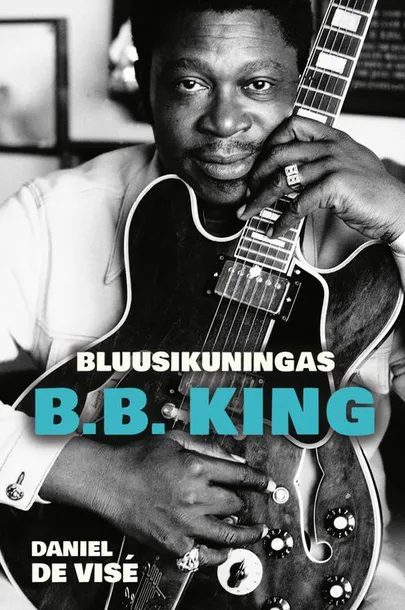 Daniel de Visé, «Bluusikuningas B.B. King».