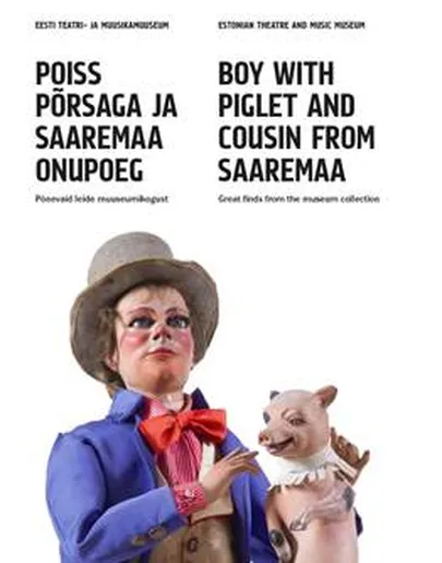 «Poiss põrsaga ja Saaremaa onupoeg. Põnevaid leide muuseumikogust».