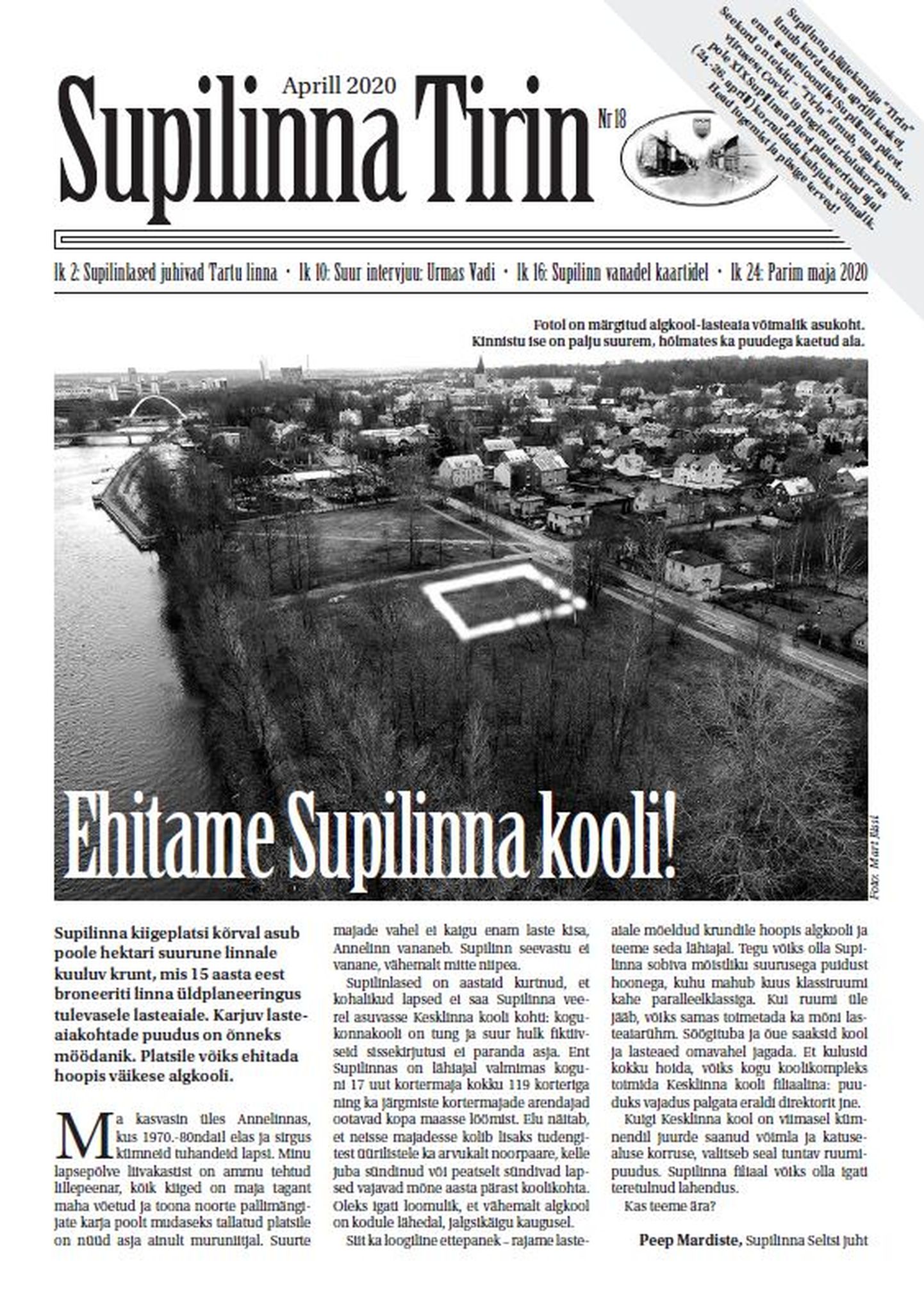 Ajalehe Supilinna Tirin nr 18 esileheküljel on lugu sellest, et Supilinna võiks kerkida algkool.
