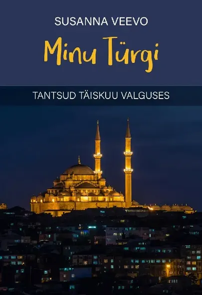 Susanna Veevo, «Minu Türgi».
