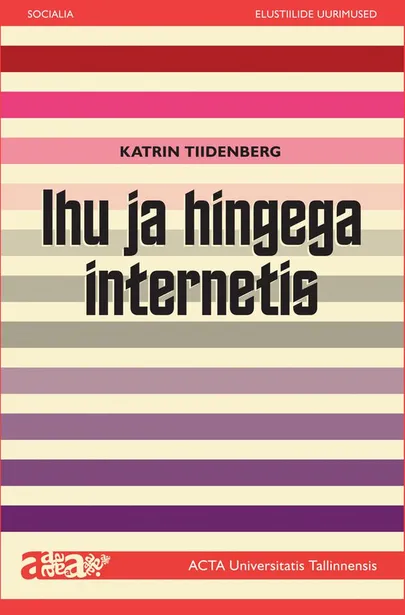«Ihu ja hingega Internetis – Minaloome sotsiaalmeedias»