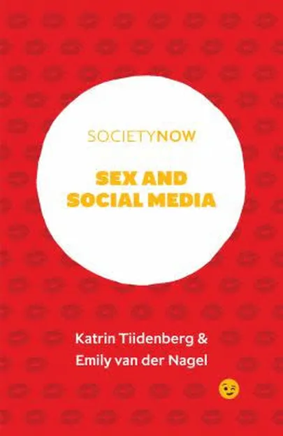 Katrin Tiidenbergi ja Emily van der Nageli raamat «Sex and Social Media».
