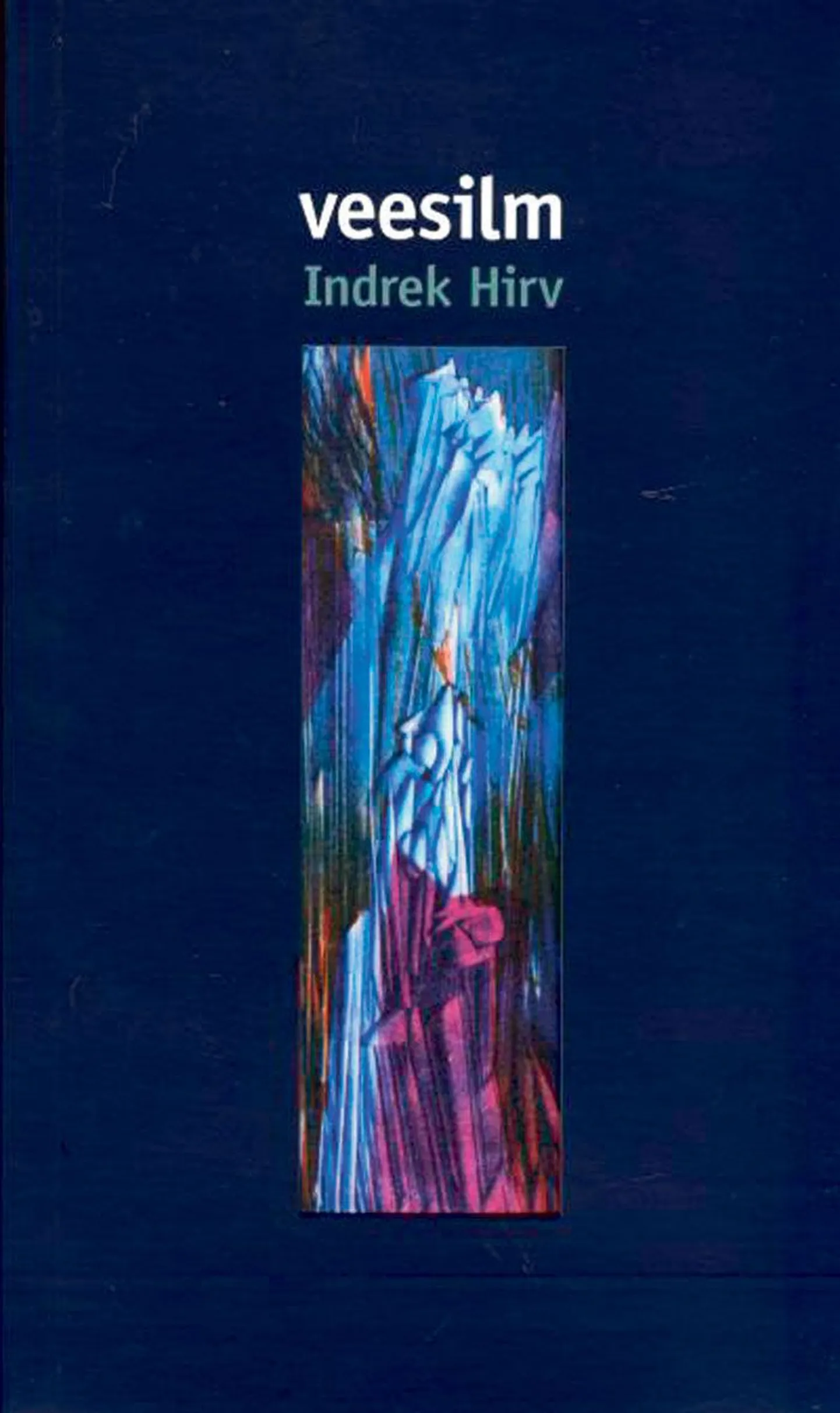 Indrek Hirv
"Veesilm"