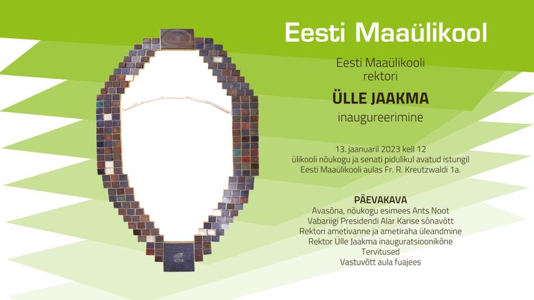 Eesti maaülikooli rektori Ülle Jaakma inaugureerimine 13. jaanuaril 2023 kell 12