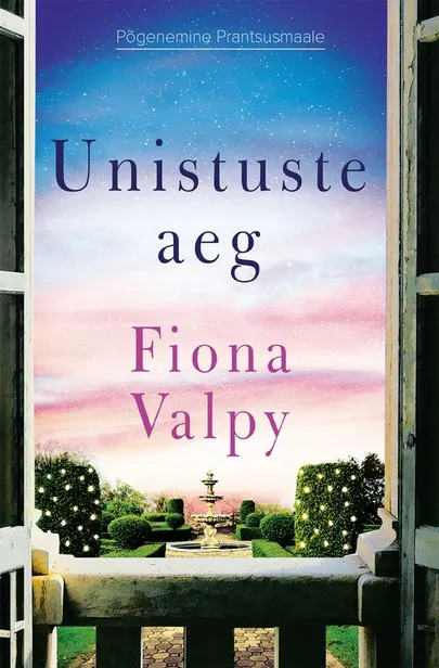 Fiona Valpy, «Unistuste aeg».