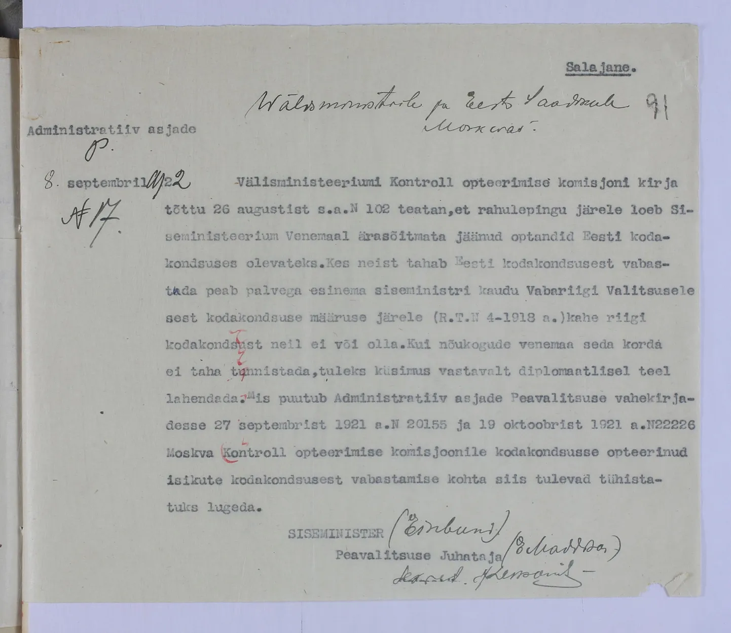 В письме от 8 сентября 1922 года министру иностранных дел и послу Эстонии в Москве, министр внутренних дел Карл Эйнбунд отметил, что «согласно мирному договору, Министерство внутренних дел считает оптантов, ну уехавших из России, находящимися в гражданстве Эстонии».