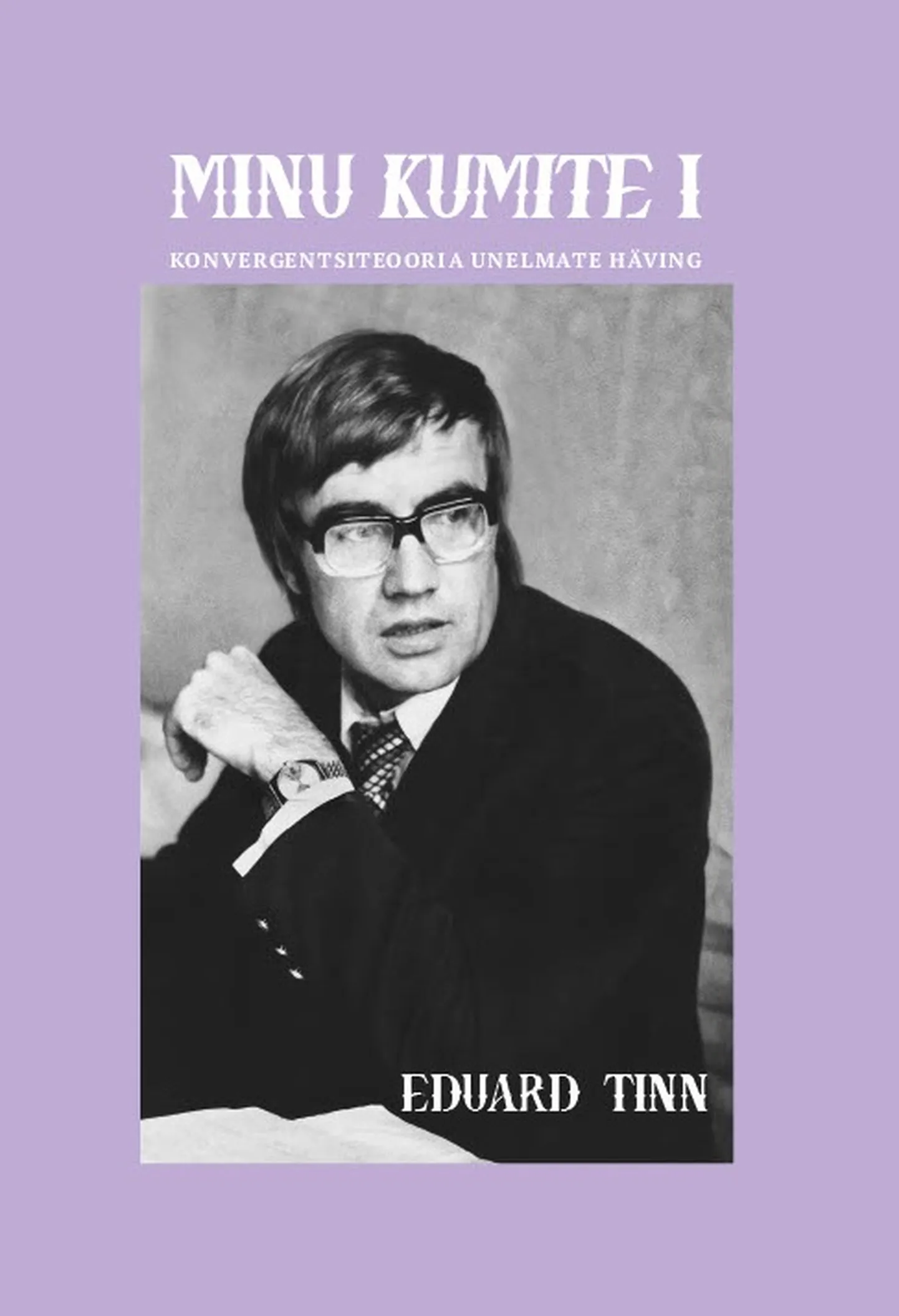 Eduard Tinn, «Minu kumite I».