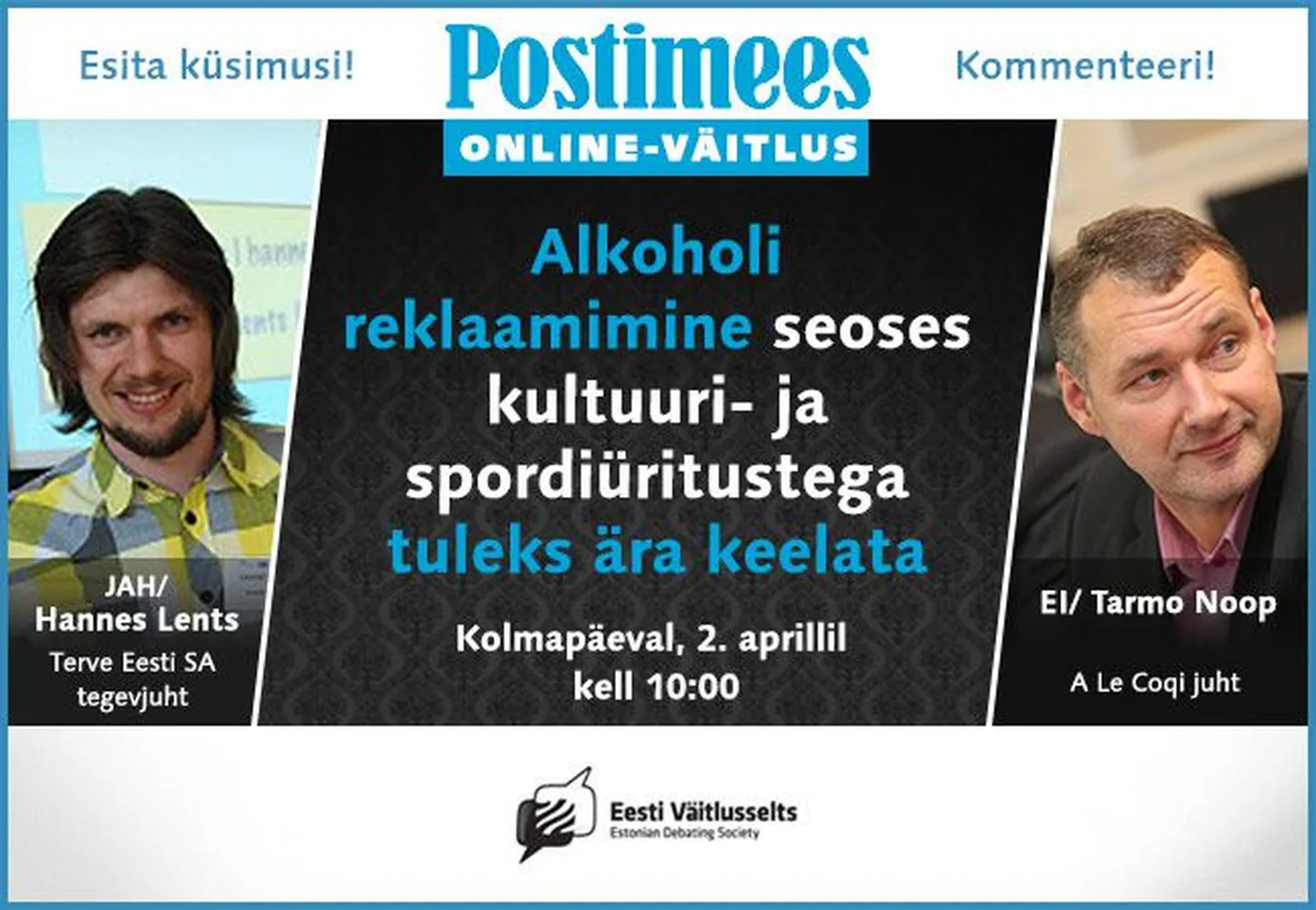 Online-väitlus Hannes Lents vs Tarmo Noop
