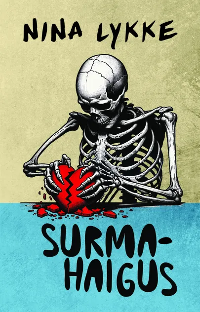 Nina Lykke, «Surmahaigus».