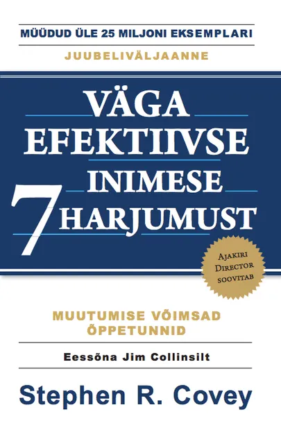 Stephen Covey, «Väga efektiivse inimese seitse harjumust».