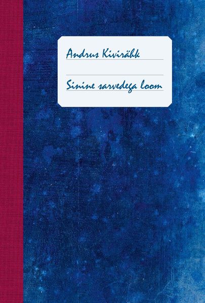 «Sinine sarvedega loom» Andrus Kivirähk.