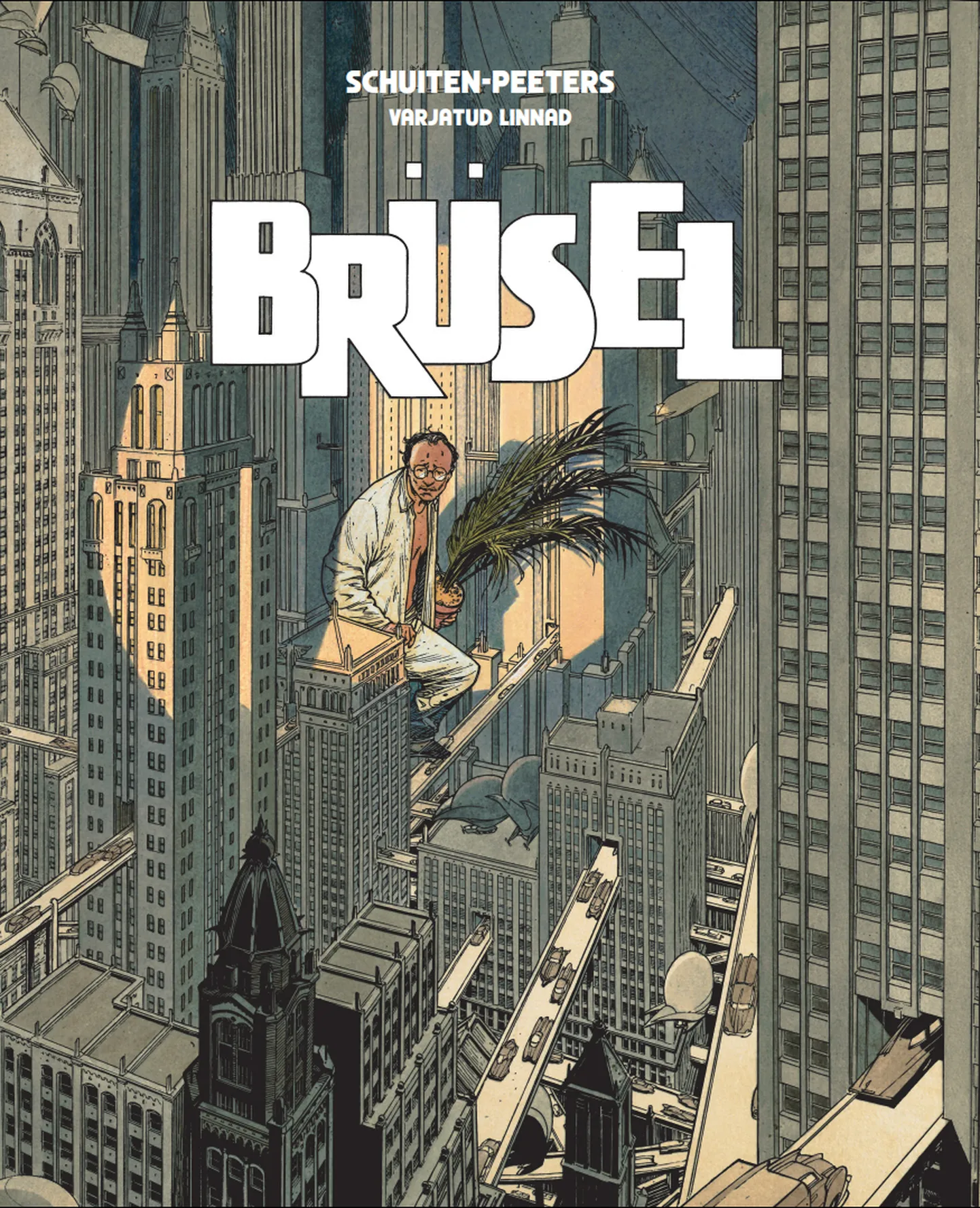 François Schuiten ja Benoît Peeters, «Brüsel».