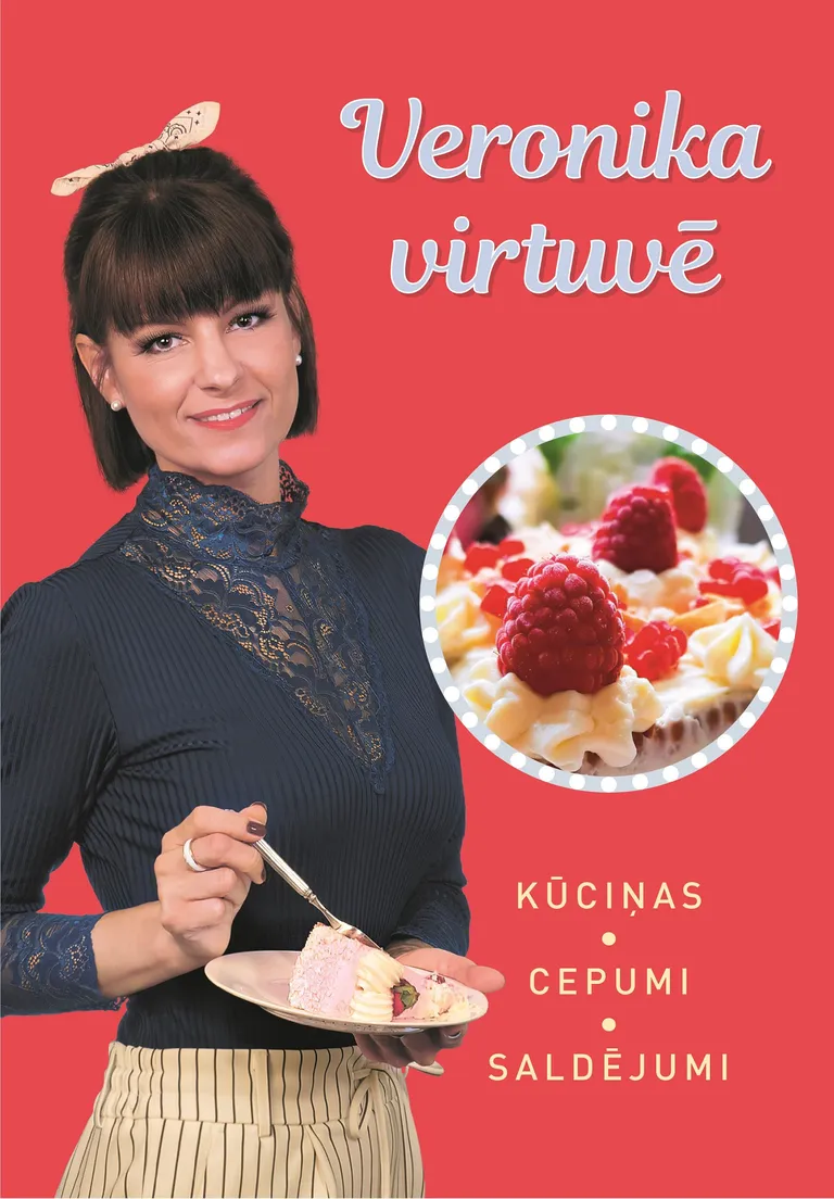 "Veronika virtuvē. Kūciņas, cepumi, saldējumi"