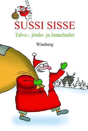 Wimberg «Sussi sisse». Illustreerinud Urmas Nemvalts.