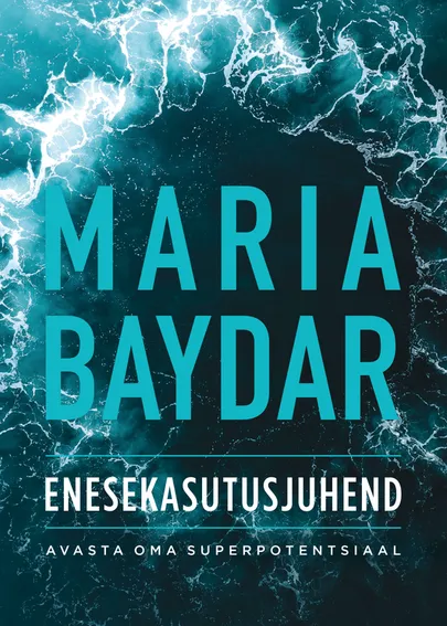«ENESEKASUTUSJUHEND - Avasta oma superpotentsiaal»