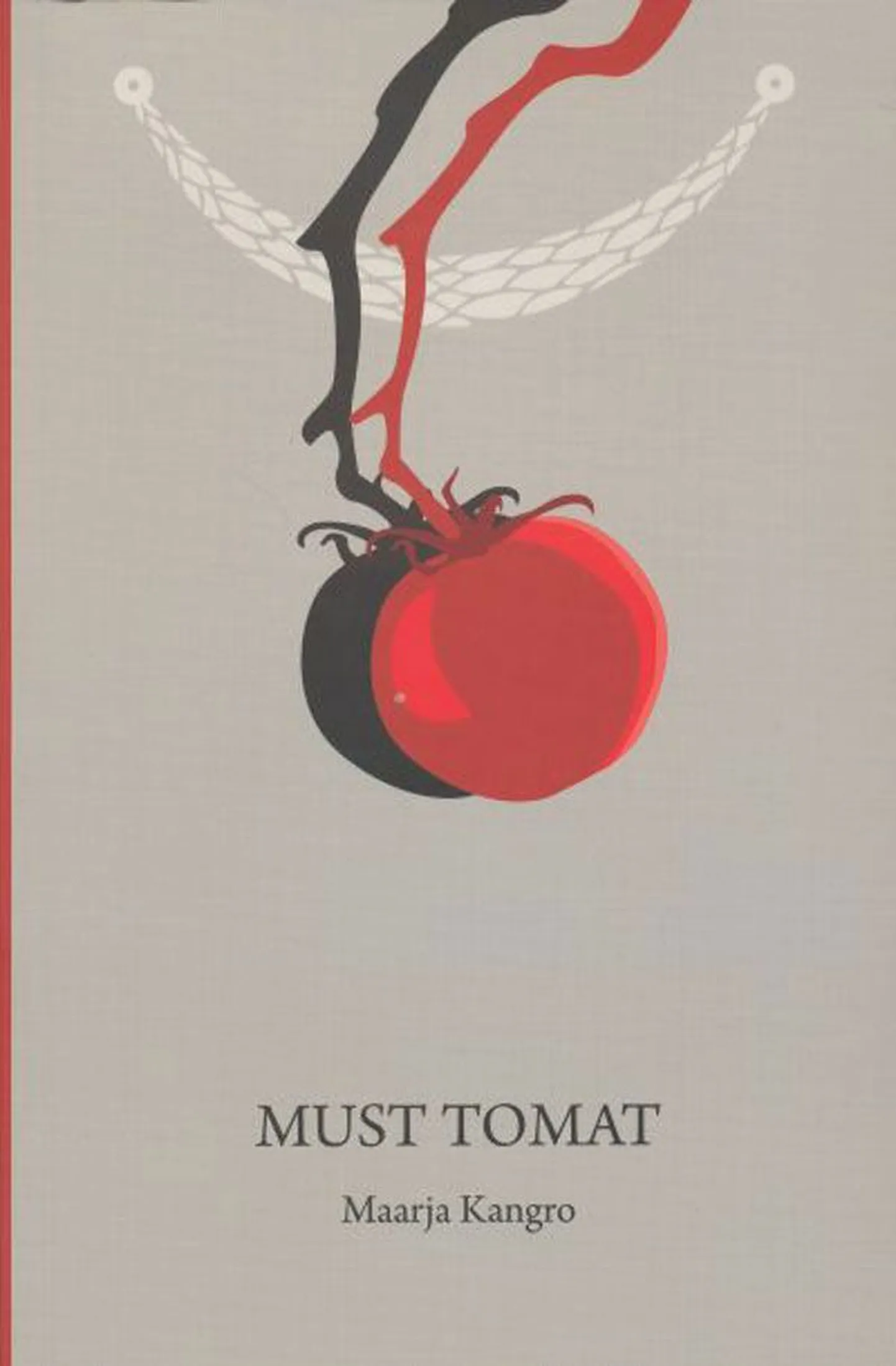 Raamat
Maarja Kangro
«Must tomat»
Eesti Keele Sihtasutus 2013