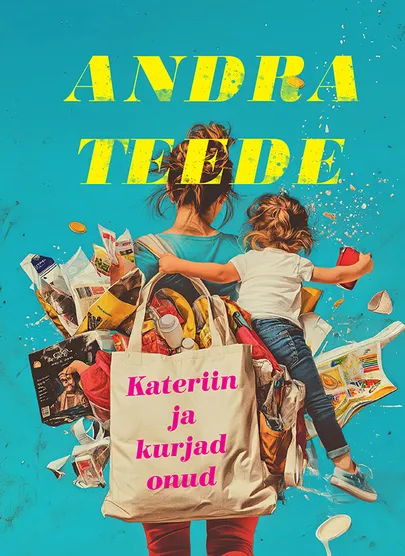 Andra Teede, «Kateriin ja kurjad onud».