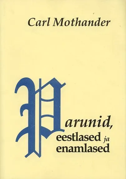 Carl Mothander «Parunid, eestlased ja enamlased».