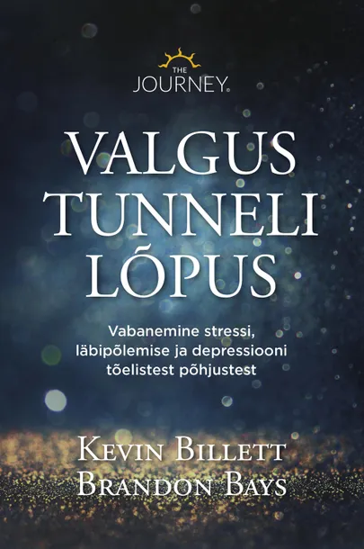 Brandon Bays «Valgus tunneli lõpus».
