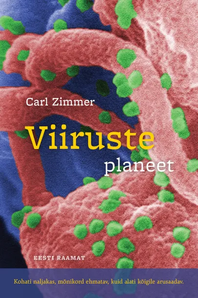 Carl Zimmer «Viiruste planeet».