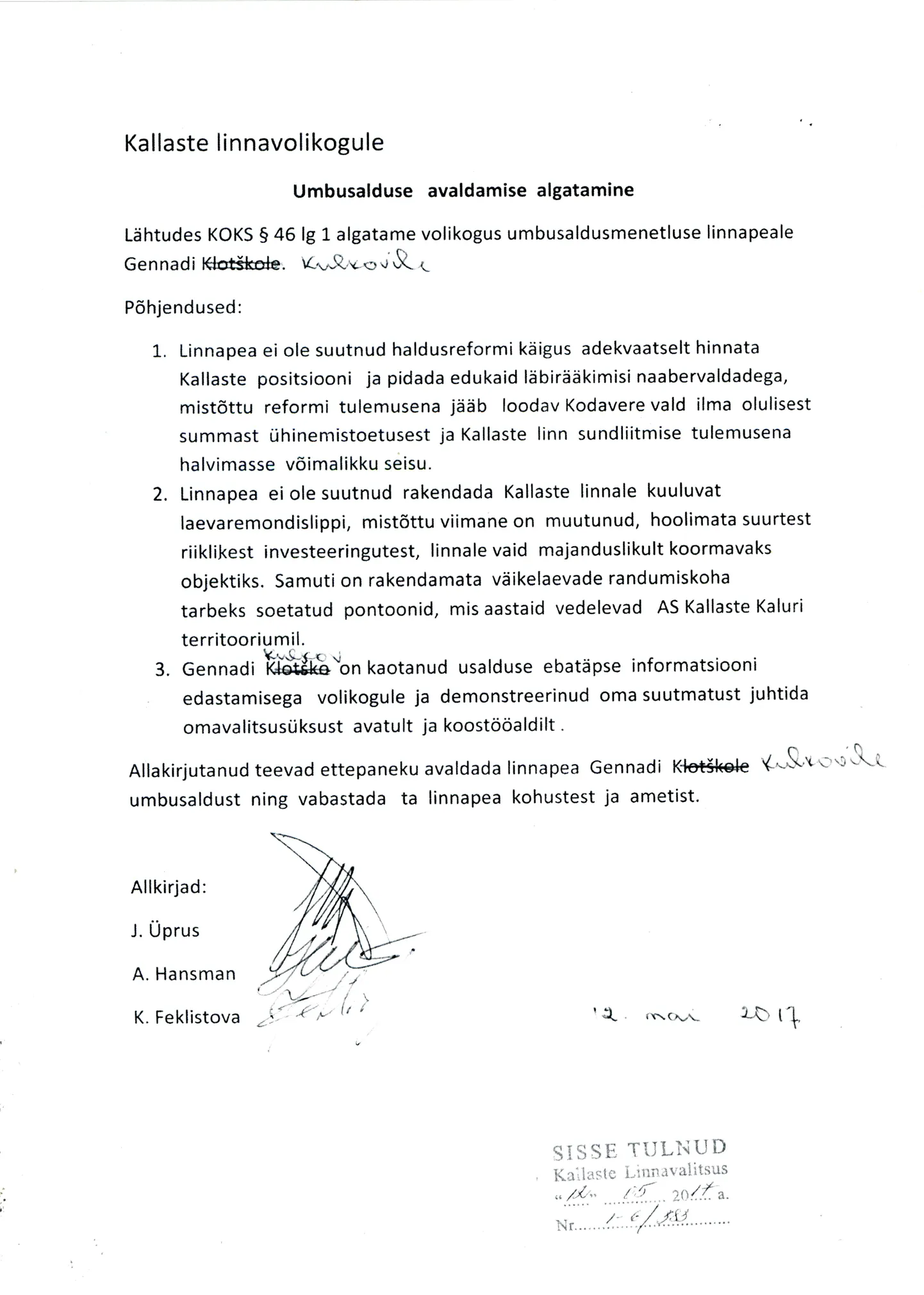 Kallaste linnapea umbusaldamise avaldusele on esimese hooga kirja pandud vale nimi.