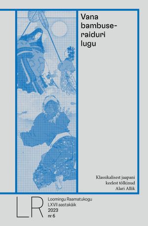 «Vana bambuseraiduri lugu».