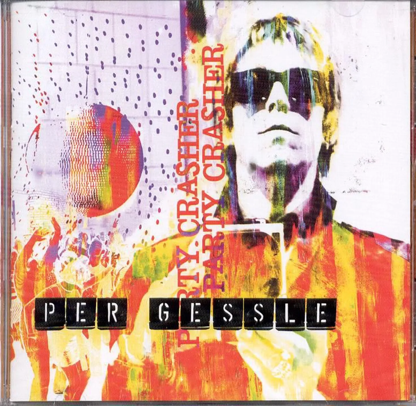 Per Gessle „Party Crasher“.