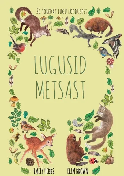 Emily Hibbs, «Lugusid metsast».
