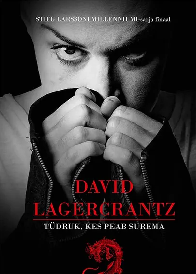 David Lagercrantzi «Tüdruk, kes peab surema».