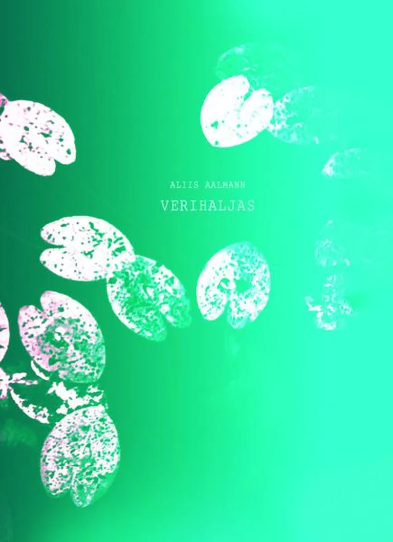 Aliis Aalmann, «Verihaljas».