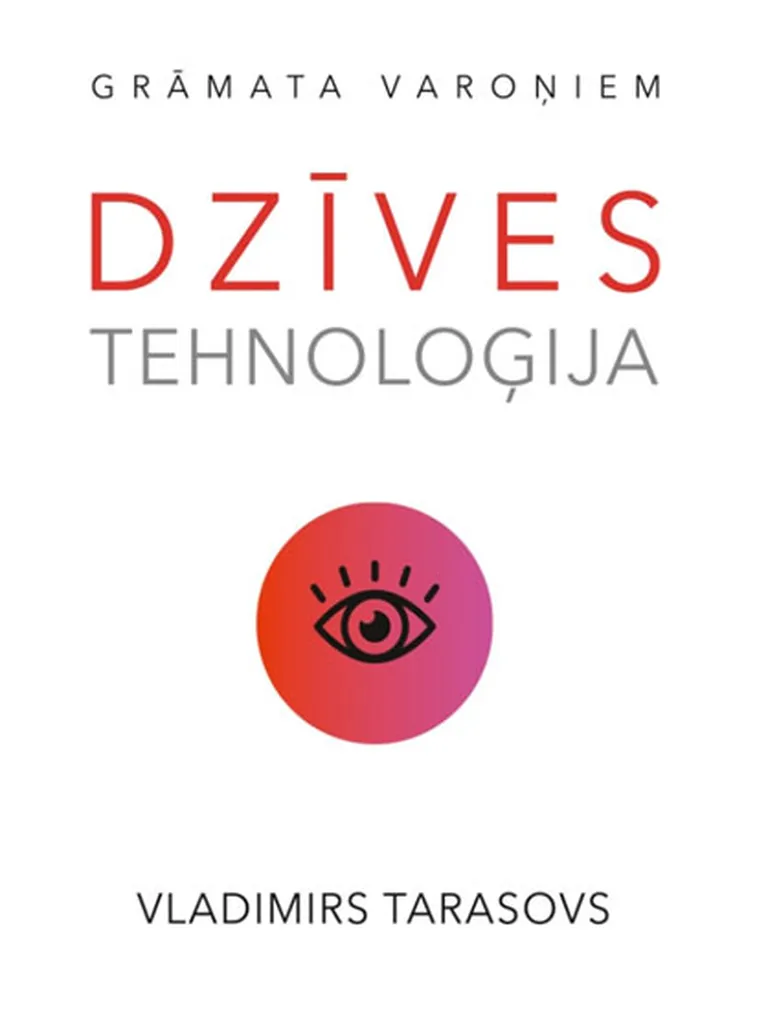 Vladimirs Tarasovs "Dzīves tehnoloģija"