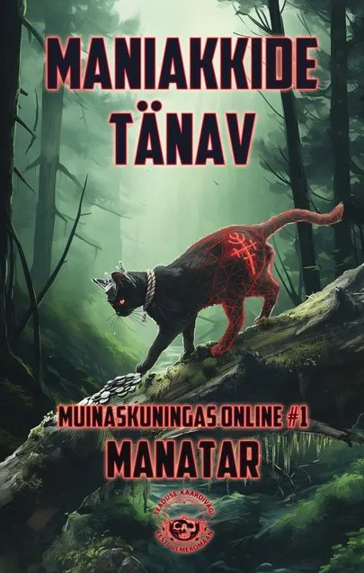 Maniakkide Tänav, «Muinaskuningas Online 1. Manatar».