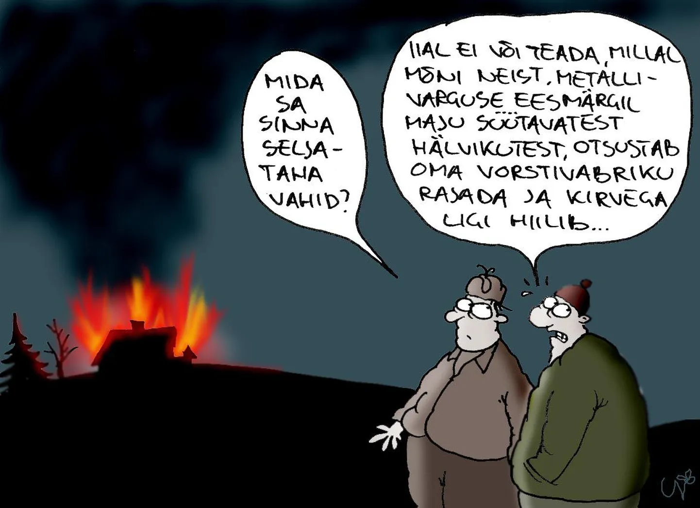 Vargad põletavad metalli saamiseks maju.