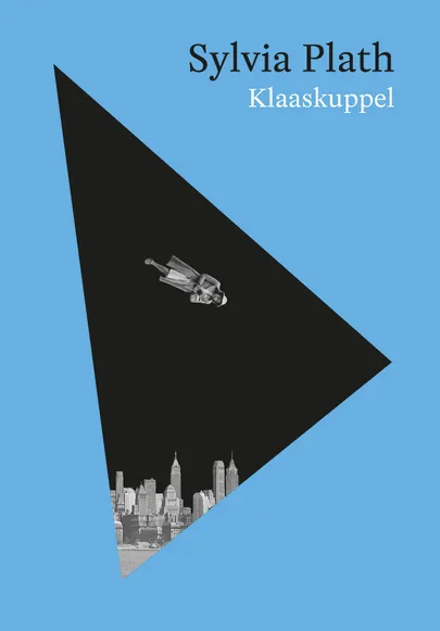 Sylvia Plath «Klaaskuppel».