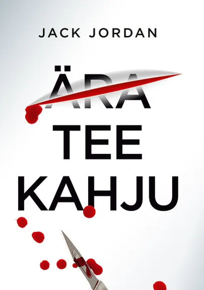 Jack Jordan, «Ära tee kahju».