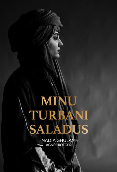 Nadia Ghulam,Agnés Rotger, «Minu turbani saladus».