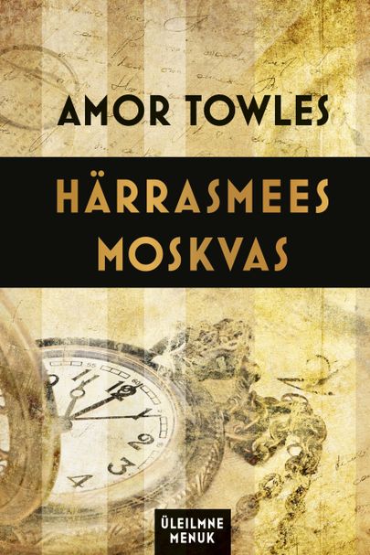 «Härrasmees Moskvas» Amor Towles