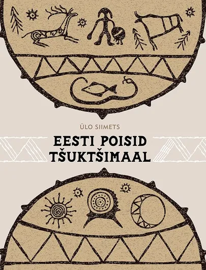 Ülo Siimets, «Eesti poisid Tšuktšimaal».