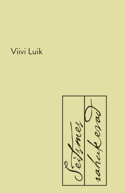 Viivi Luik, «Seitsmes rahukevad».