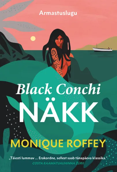 Monique Roffey, «Black Conchi näkk».