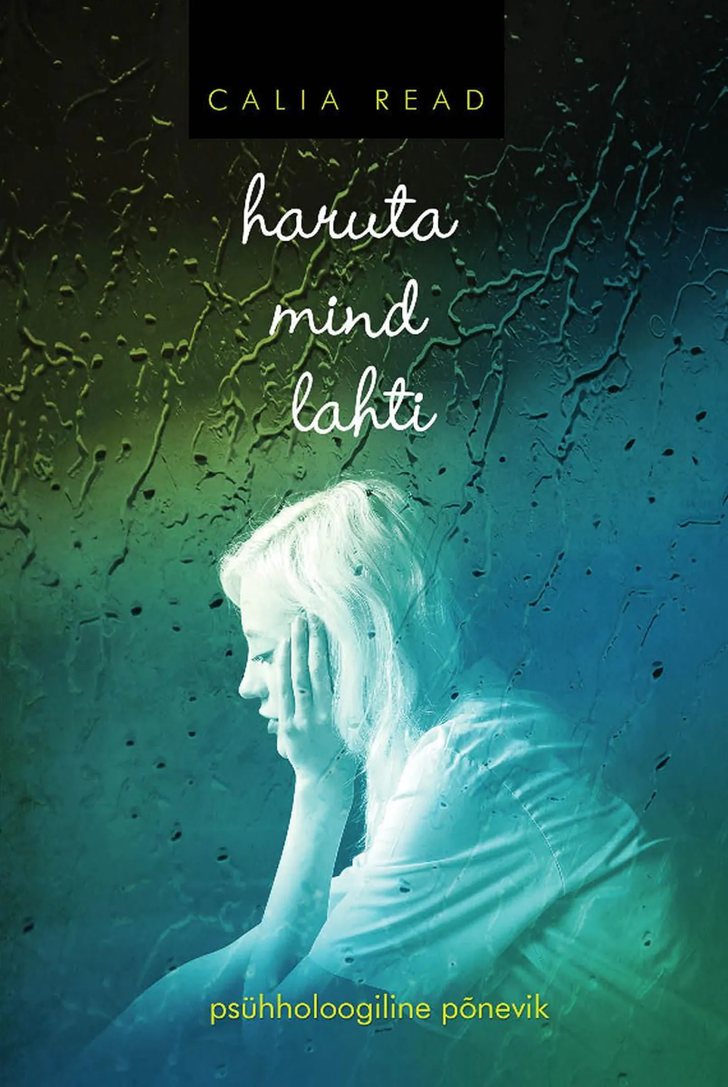 Calia Read «Haruta mind lahti»