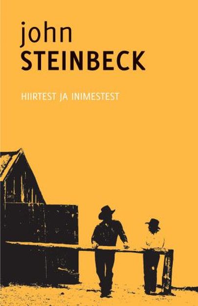 John Steinbeck, «Hiirtest ja inimestest».